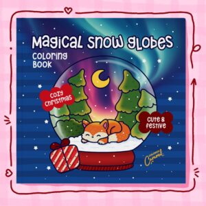 Magical Snow Globes: Cute & Festive, Cozy Christmas Coloring Book