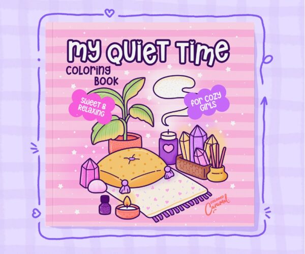 My Quiet Time: Sweet & Relaxing Coloring Book for Cozy Girls