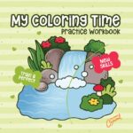 My Coloring Time Practice Workbook : Train & Perfect Your Skills - Digital