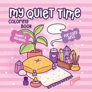 My Quiet Time: Sweet & Relaxing Coloring Book for Cozy Girls - Digital