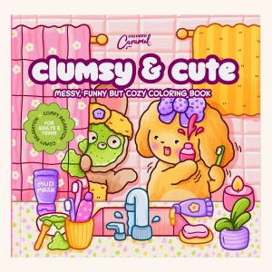 Clumsy & Cute: Funny & Cozy Coloring Book - Messy Relaxation for Adults and Teens